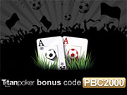 Titan Poker Bonus Code